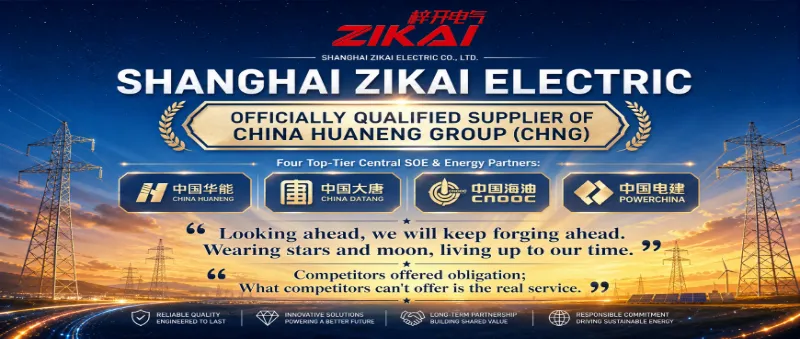 Zikai Electric Menjadi Pembekal Rasmi CHNG (Kumpulan Huaneng China)
